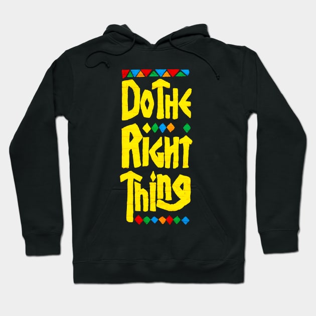 Do the Right Thing Hoodie by Buff Geeks Art